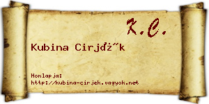 Kubina Cirjék névjegykártya